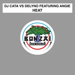 Heat (feat. Angie) - EP by DJ Cata vs Delyno album reviews, ratings, credits