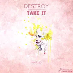 Take It - Single by Destroy album reviews, ratings, credits