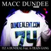 Itz a Dundeal (feat. A-Train Gang) song lyrics