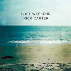 Lost Weekend by Nick Carter album reviews, ratings, credits
