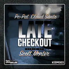 It's Getting Late (Scott Morter's Gotta Stay Remix) Song Lyrics