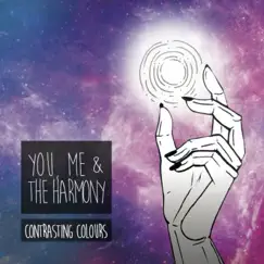 Contrasting Colours - EP by You Me and the Harmony album reviews, ratings, credits