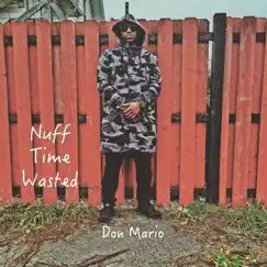 Nuff Time Wasted by Don Mario album reviews, ratings, credits
