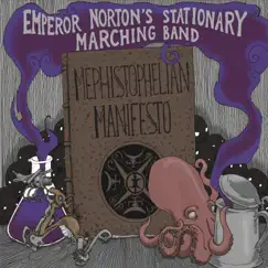Mephistophelian Manifesto by Emperor Norton's Stationary Marching Band album reviews, ratings, credits