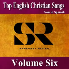 Top English Christian Songs in Spanish, Vol. 6 by Samaritan Revival album reviews, ratings, credits