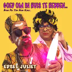 Goed om In Huis Te Hebben - Single by Edsel Juliet album reviews, ratings, credits