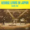 George Lewis in Japan, Vol. 1 (feat. Ernest Punch Miller, Louis Nelson, Joe Robichaux, Emanuel Sayles, John Joseph & Joe Watkins) album lyrics, reviews, download