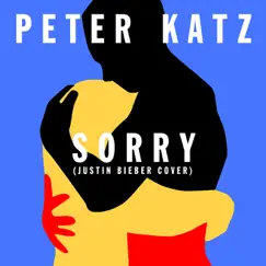 Sorry (Cover) - Single by Peter Katz album reviews, ratings, credits