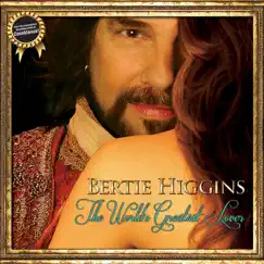 The World's Greatest Lover by Bertie Higgins album reviews, ratings, credits
