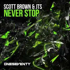 Never Stop - Single by Scott Brown & JTS album reviews, ratings, credits