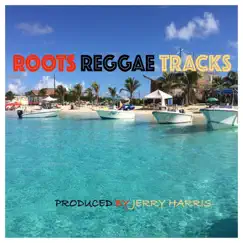 Roots Reggae Tracks by Jerry Harris album reviews, ratings, credits