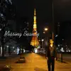 Missing Beauty - Single album lyrics, reviews, download