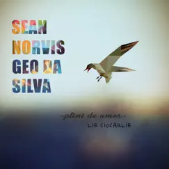 Plini de Umor (Lie Ciocarlie) - Single by Sean Norvis & Geo da Silva album reviews, ratings, credits