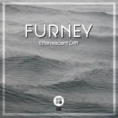 Effervescent Drift - Single by Furney album reviews, ratings, credits