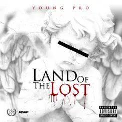 Land of the Lost - Single by Young Pro album reviews, ratings, credits