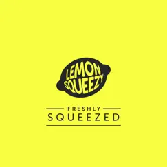 Freshly Squeezed by Lemon Squeezy album reviews, ratings, credits