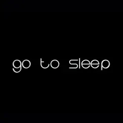 Go to Sleep Song Lyrics