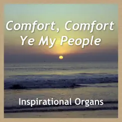 Comfort, Comfort Ye My People - Single by Inspirational Organs album reviews, ratings, credits
