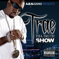 Tha Truth Show by Trae tha Truth album reviews, ratings, credits