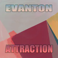 Attraction - Single by Evanton album reviews, ratings, credits