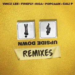 Upside Down (feat. Popcaan & Cali P) - EP by Vincz Lee, Riga & FireFLY album reviews, ratings, credits