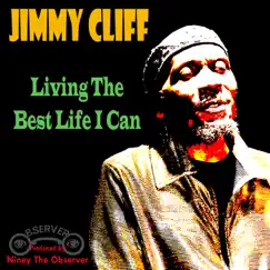 Living the Best Life I Can - Single by Jimmy Cliff album reviews, ratings, credits