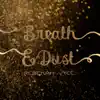 Breath & Dust album lyrics, reviews, download