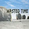 Wasted Time (Instrumental) - Single album lyrics, reviews, download