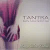 Tantra – Kama Sutra Tantric Sex Lounge Music Chillout album lyrics, reviews, download