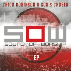 SOW: Sound of Worship - Single by Chico Robinson & God's Chosen album reviews, ratings, credits