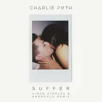 Suffer (Vince Staples & AndreaLo Remix) - Single by Charlie Puth album download