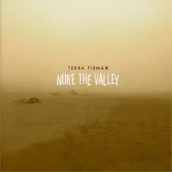 Nuke the Valley by Terra Firma Music album reviews, ratings, credits