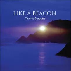 Like a Beacon - Single by Thomas Barquee album reviews, ratings, credits