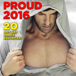 Proud 2016 (20 Hot Gay Dance Favorites) by Dynamix Music album reviews, ratings, credits