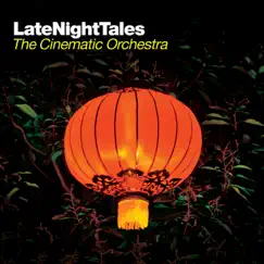 Late Night Tales: The Cinematic Orchestra by The Cinematic Orchestra album reviews, ratings, credits