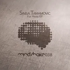 Far Away - EP by Sinisa Tamamovic album reviews, ratings, credits