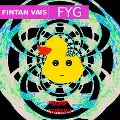 FYG - Single by Fintan Vais album reviews, ratings, credits