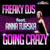 Going Crazy (feat. Anna Turska) - Single album lyrics, reviews, download