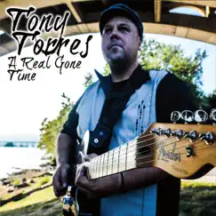 A Real Gone Time by Tony Torres album reviews, ratings, credits