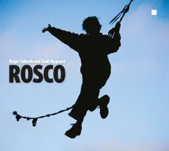 Rosco by Roger Tallroth & Scott Nygaard album reviews, ratings, credits