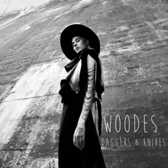 Daggers & Knives - Single by Woodes album reviews, ratings, credits