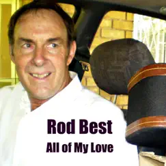 All of My Love - Single by Rod Best album reviews, ratings, credits