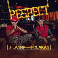 Respect (feat. Polakan) - Single by J Lanny album reviews, ratings, credits