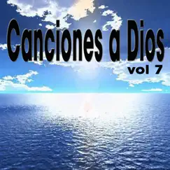Canciones a Dios, Vol. 7 by Various Artists album reviews, ratings, credits