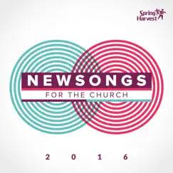 Newsongs for the Church 2016 by Spring Harvest album reviews, ratings, credits