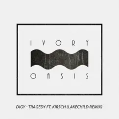 Tragedy (feat. Kirsch) [Lakechild Remix] Song Lyrics
