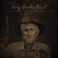 Sinners and the Saved by Cody Sparks Band album reviews, ratings, credits