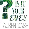 Is It Your Eyes - Single album lyrics, reviews, download