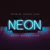 Nothing Shines Like Neon album lyrics, reviews, download