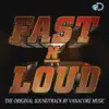 Fast n' Loud (Original Soundtrack) album lyrics, reviews, download